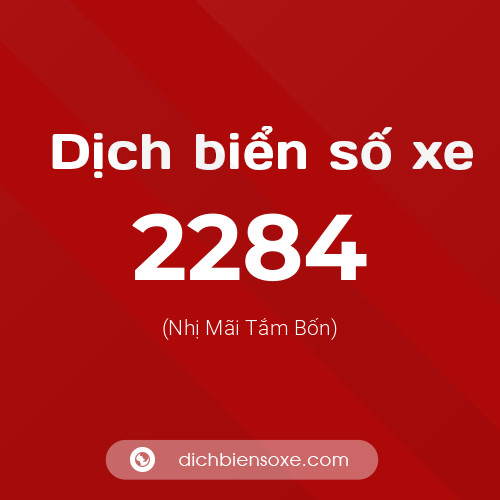 Ý nghĩa biển số xe 2284 là gì?