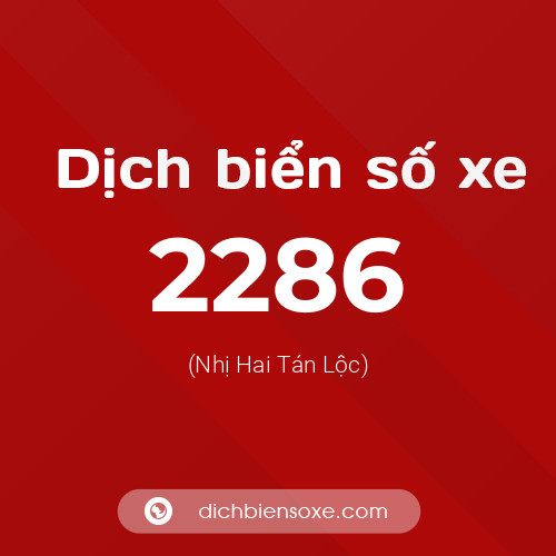 Ý nghĩa biển số xe 2286 là gì?