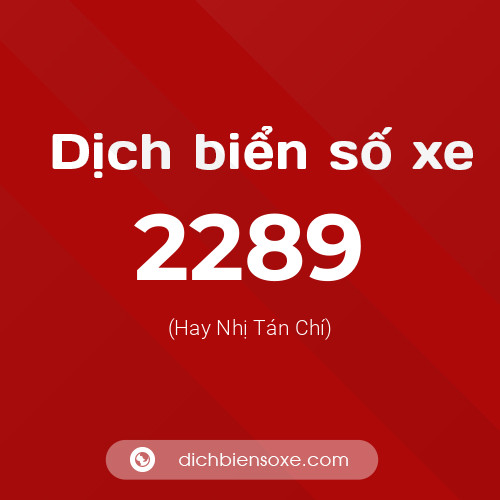 Ý nghĩa biển số xe 2289 là gì?