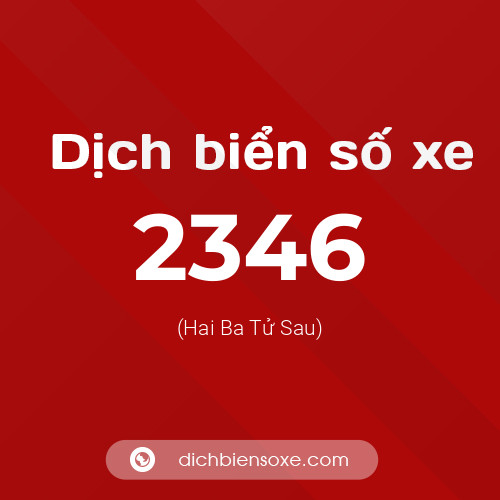 Ý nghĩa biển số xe 2346 là gì?