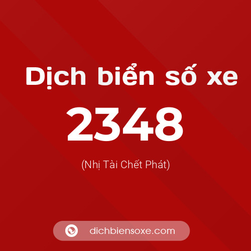 Ý nghĩa biển số xe 2348 là gì?