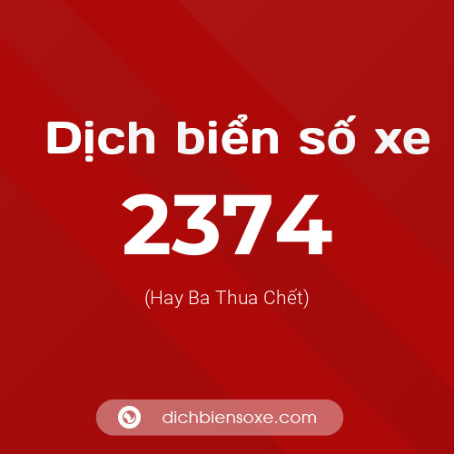 Ý nghĩa biển số xe 2374 là gì?