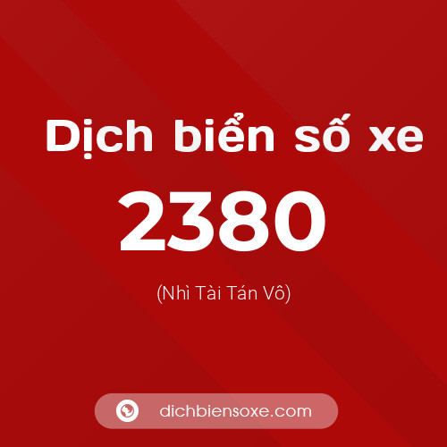 Ý nghĩa biển số xe 2380 là gì?