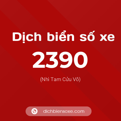 Ý nghĩa biển số xe 2390 là gì?