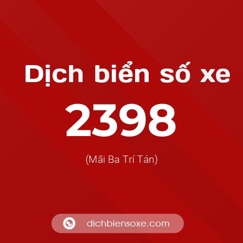 Ý nghĩa biển số xe 2398 là gì?