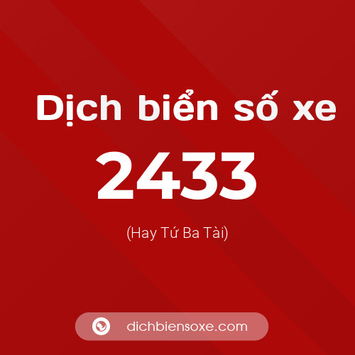 Ý nghĩa biển số xe 2433 là gì?