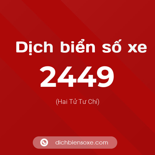 Ý nghĩa biển số xe 2449 là gì?