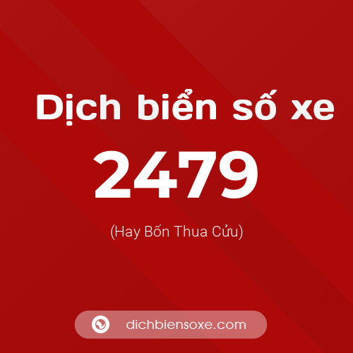 Ý nghĩa biển số xe 2479 là gì?