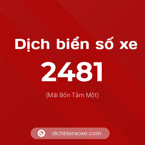 Ý nghĩa biển số xe 2481 là gì?