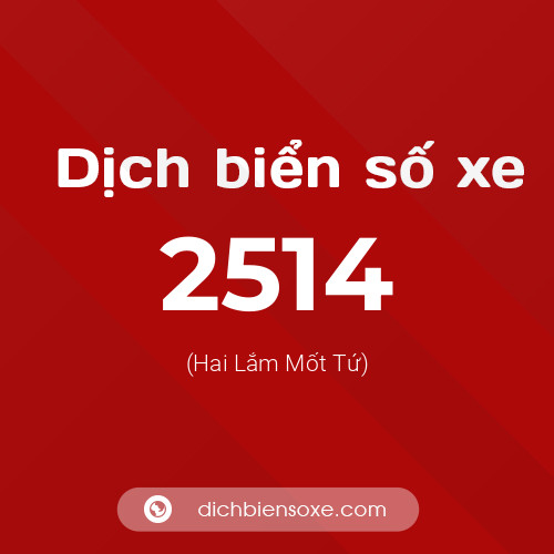 Ý nghĩa biển số xe 2514 là gì?
