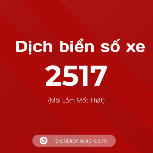 Ý nghĩa biển số xe 2517 là gì?