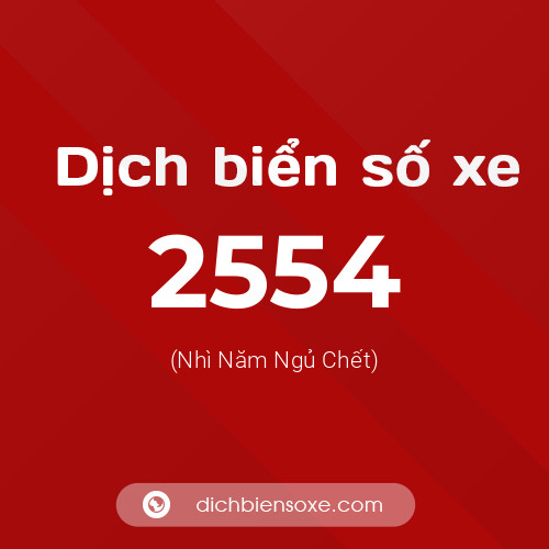 Ý nghĩa biển số xe 2554 là gì?