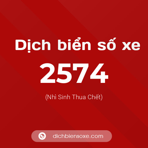 Ý nghĩa biển số xe 2574 là gì?