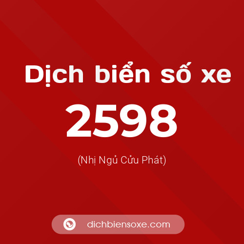 Ý nghĩa biển số xe 2598 là gì?