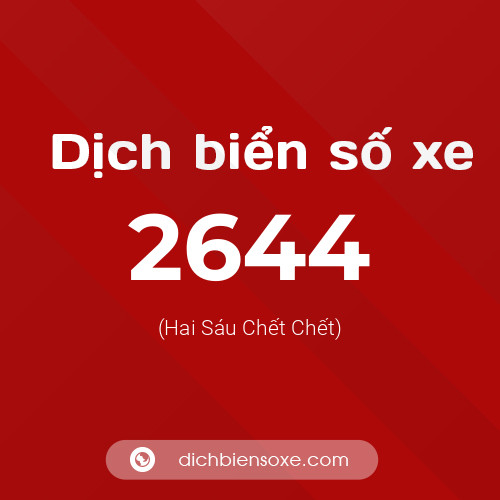 Ý nghĩa biển số xe 2644 là gì?