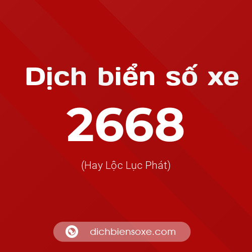 Ý nghĩa biển số xe 2668 là gì?
