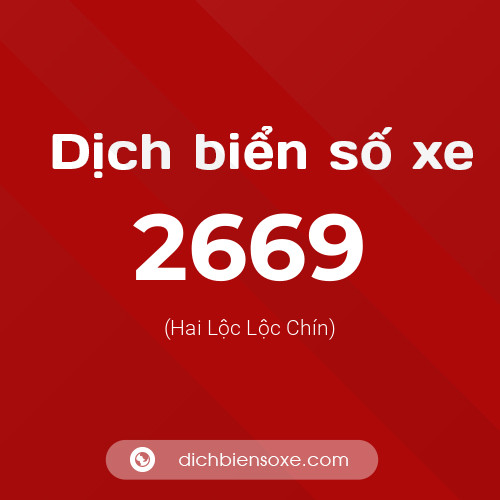 Ý nghĩa biển số xe 2669 là gì?