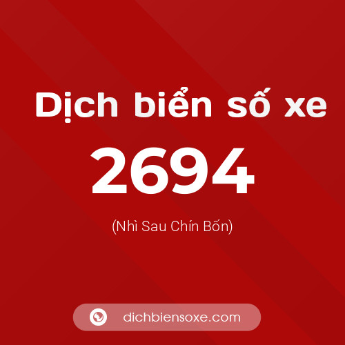 Ý nghĩa biển số xe 2694 là gì?
