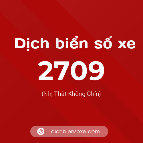 Ý nghĩa biển số xe 2709 là gì?