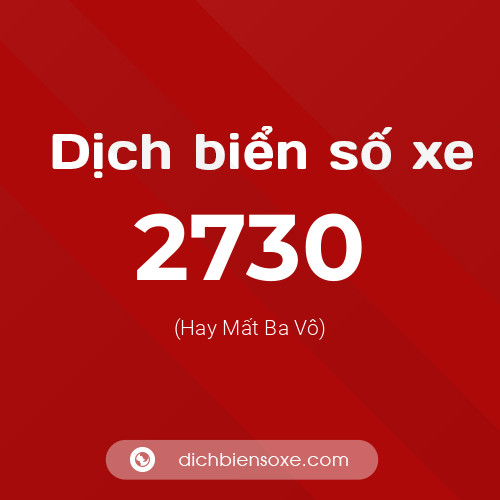 Ý nghĩa biển số xe 2730 là gì?
