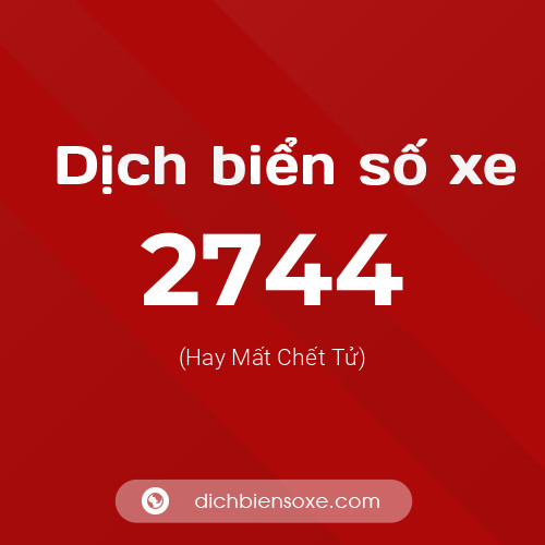 Ý nghĩa biển số xe 2744 là gì?