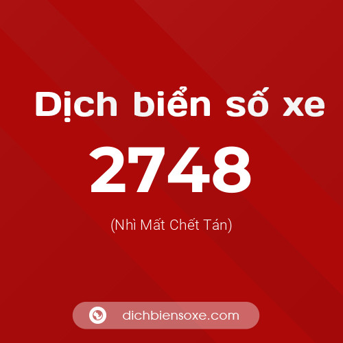 Ý nghĩa biển số xe 2748 là gì?