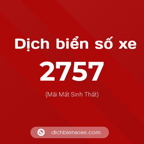 Ý nghĩa biển số xe 2757 là gì?