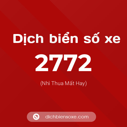 Ý nghĩa biển số xe 2772 là gì?