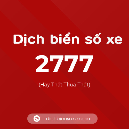 Ý nghĩa biển số xe 2777 là gì?