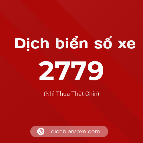 Ý nghĩa biển số xe 2779 là gì?