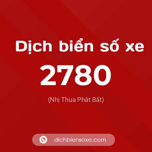 Ý nghĩa biển số xe 2780 là gì?