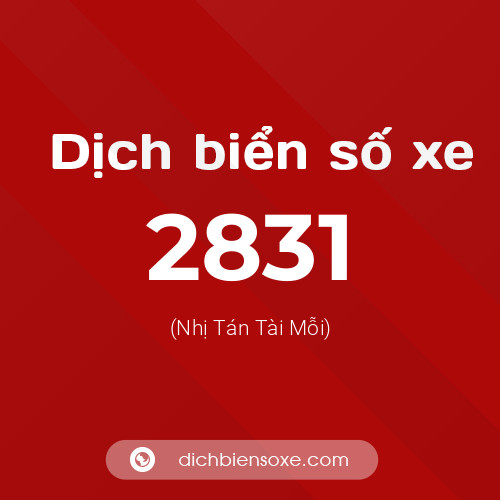 Ý nghĩa biển số xe 2831 là gì?