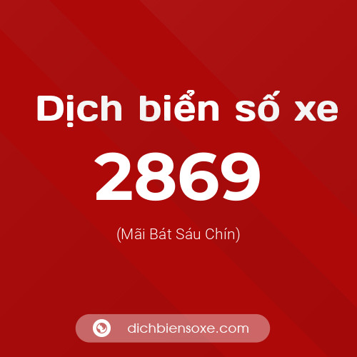 Ý nghĩa biển số xe 2869 là gì?