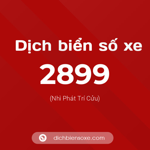 Ý nghĩa biển số xe 2899 là gì?