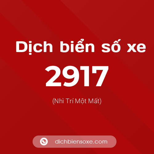 Ý nghĩa biển số xe 2917 là gì?