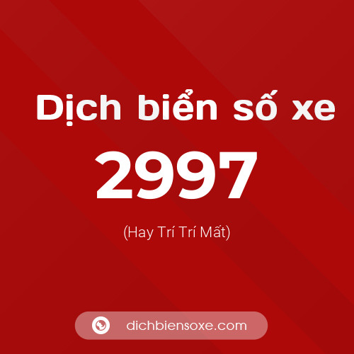 Ý nghĩa biển số xe 2997 là gì?