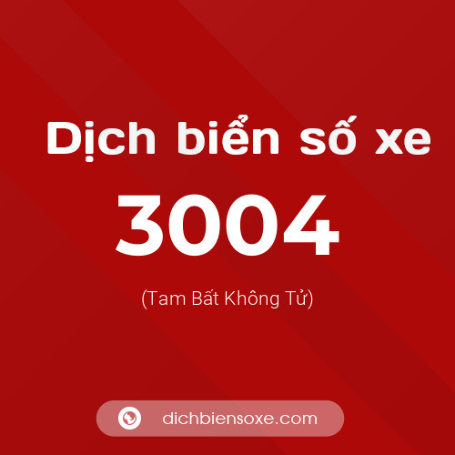 Ý nghĩa biển số xe 3004 là gì?