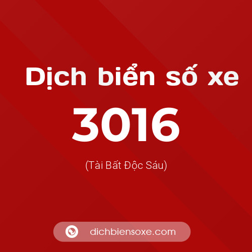 Ý nghĩa biển số xe 3016 là gì?