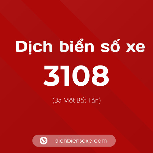 Ý nghĩa biển số xe 3108 là gì?