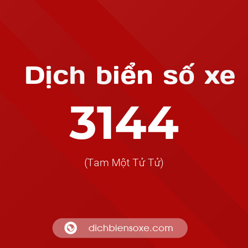 Ý nghĩa biển số xe 3144 là gì?