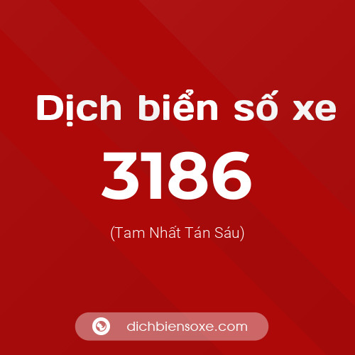 Ý nghĩa biển số xe 3186 là gì?