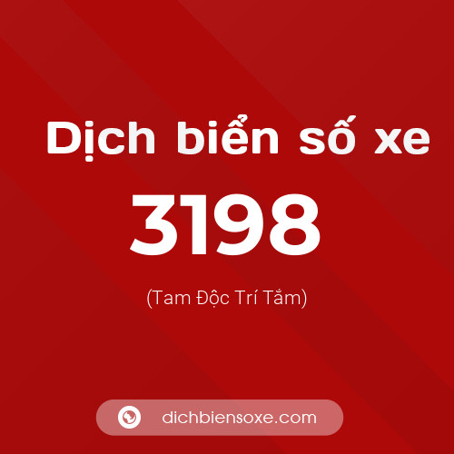 Ý nghĩa biển số xe 3198 là gì?