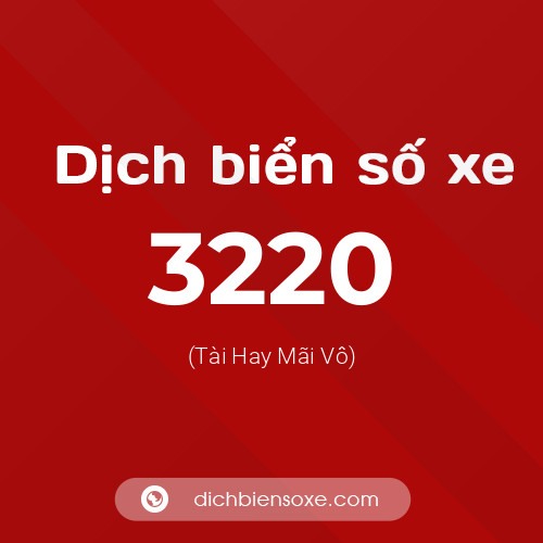 Ý nghĩa biển số xe 3220 là gì?