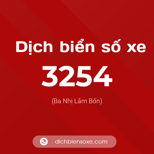 Ý nghĩa biển số xe 3254 là gì?