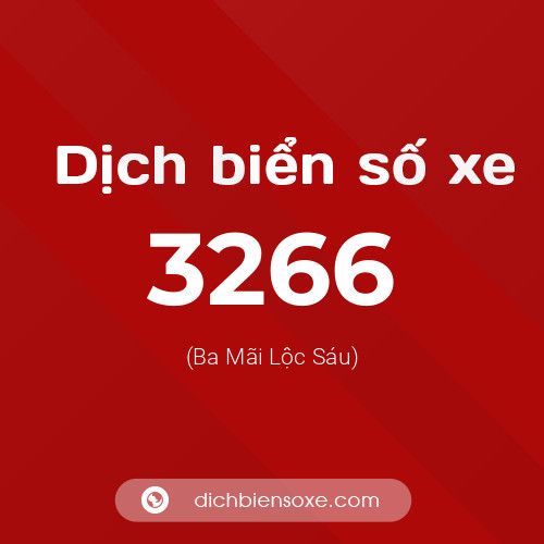 Ý nghĩa biển số xe 3266 là gì?