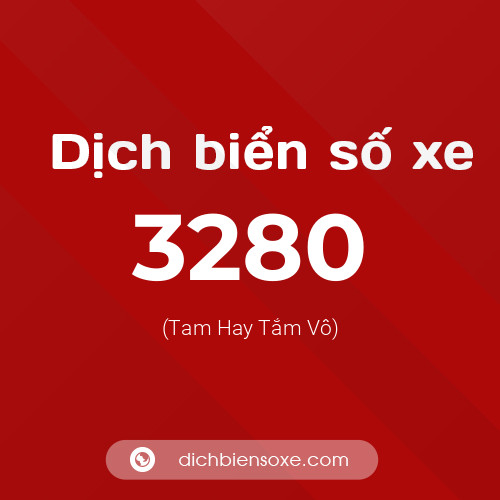Ý nghĩa biển số xe 3280 là gì?