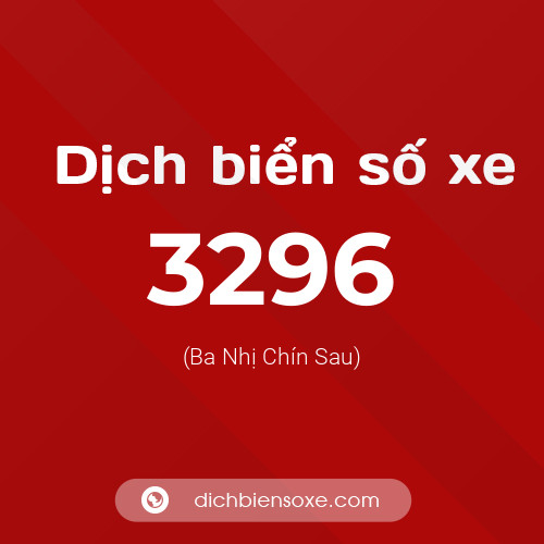 Ý nghĩa biển số xe 3296 là gì?