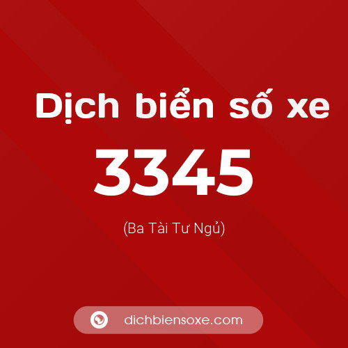 Ý nghĩa biển số xe 3345 là gì?