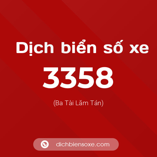 Ý nghĩa biển số xe 3358 là gì?