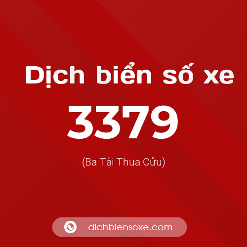 Ý nghĩa biển số xe 3379 là gì?